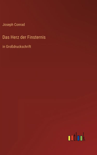 Das Herz der Finsternis: in Großdruckschrift