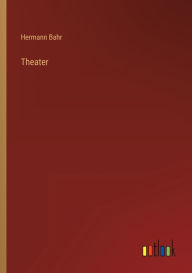 Title: Theater, Author: Hermann Bahr