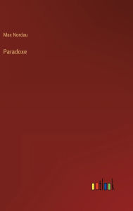 Title: Paradoxe, Author: Max Nordau