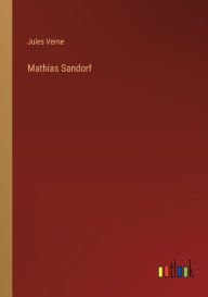 Title: Mathias Sandorf, Author: Jules Verne