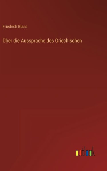 Über die Aussprache des Griechischen