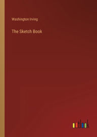 Title: The Sketch Book, Author: Washington Irving