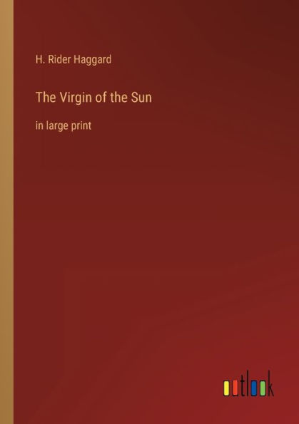 The Virgin of the Sun: in large print