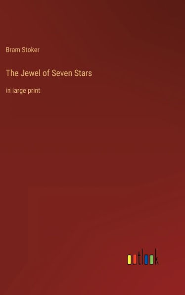The Jewel of Seven Stars: in large print