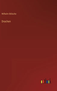 Title: Drachen, Author: Wilhelm Bölsche