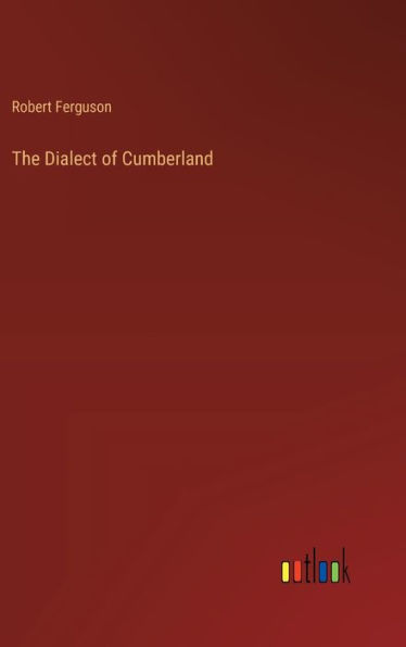 The Dialect of Cumberland