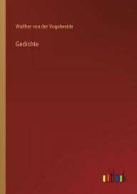 Title: Gedichte, Author: Walther Von Der Vogelweide