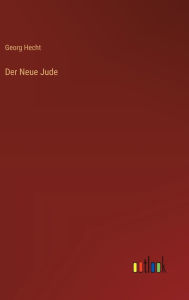 Title: Der Neue Jude, Author: Georg Hecht