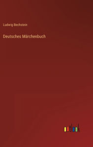 Title: Deutsches Märchenbuch, Author: Ludwig Bechstein