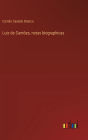Luiz de Camï¿½es, notas biographicas