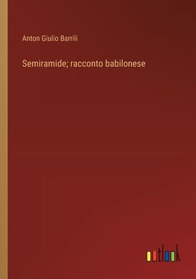 Semiramide; racconto babilonese