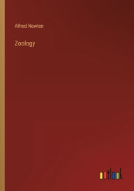 Title: Zoology, Author: Alfred Newton