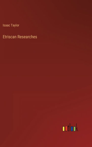 Etriscan Researches