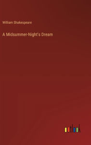 Title: A Midsummer-Night's Dream, Author: William Shakespeare
