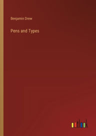 Title: Pens and Types, Author: Benjamin Drew