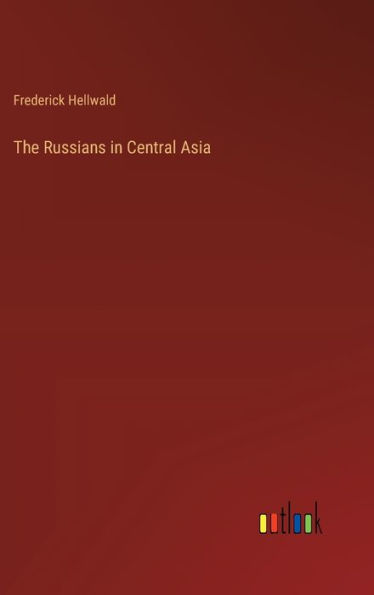 The Russians in Central Asia