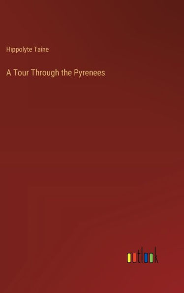 A Tour Through the Pyrenees