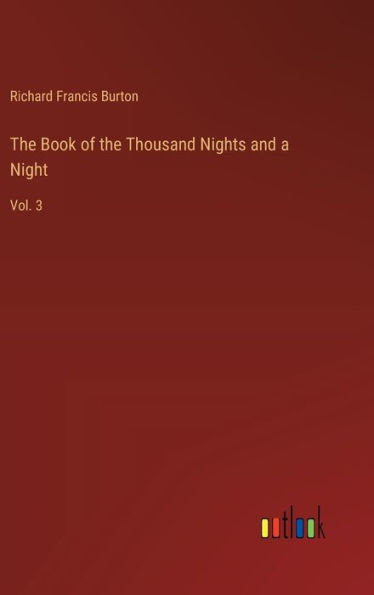 The Book of the Thousand Nights and a Night: Vol. 3