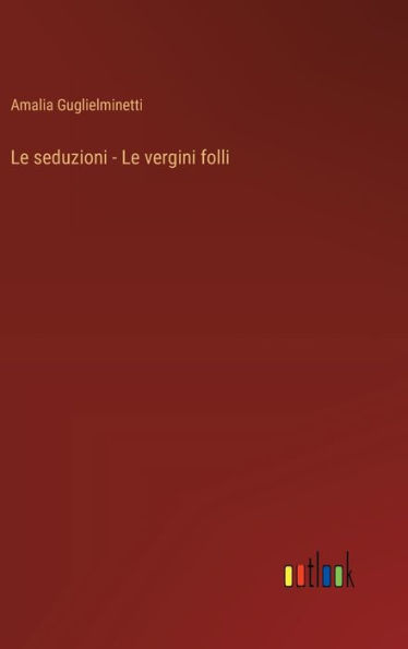 Le seduzioni - Le vergini folli