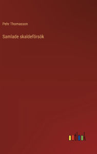Title: Samlade skaldefï¿½rsï¿½k, Author: Pehr Thomasson