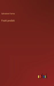 Title: Frutti proibiti, Author: Salvatore Farina