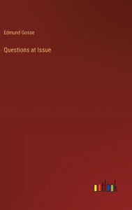 Title: Questions at Issue, Author: Edmund Gosse