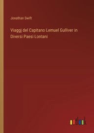 Title: Viaggj del Capitano Lemuel Gulliver in Diversi Paesi Lontani, Author: Jonathan Swift