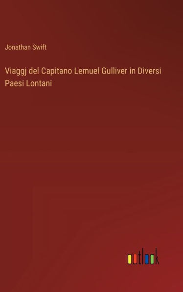 Viaggj del Capitano Lemuel Gulliver in Diversi Paesi Lontani