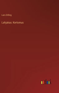 Title: Lahjakas: Kertomus, Author: Lars Dilling