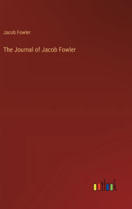 Title: The Journal of Jacob Fowler, Author: Jacob Fowler