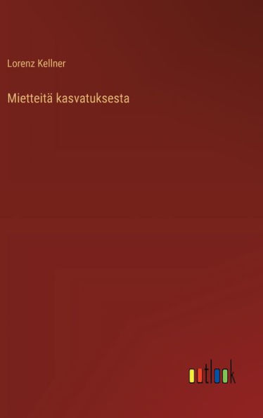 Mietteitï¿½ kasvatuksesta