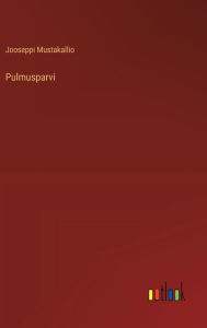 Title: Pulmusparvi, Author: Jooseppi Mustakallio
