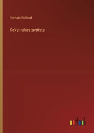 Title: Kaksi rakastavaista, Author: Romain Rolland