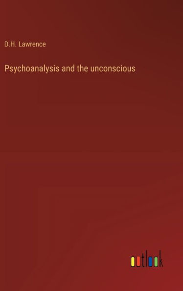 Psychoanalysis and the unconscious