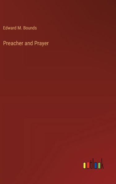 Preacher and Prayer