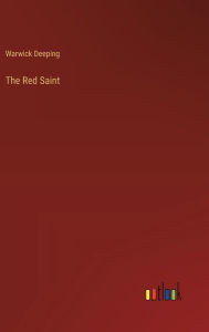 Title: The Red Saint, Author: Warwick Deeping