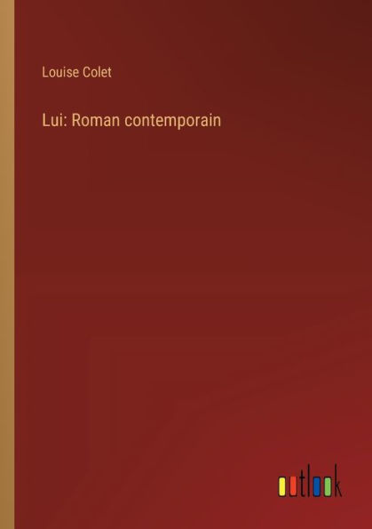 Lui: Roman contemporain