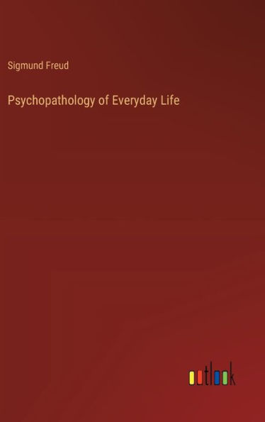 Psychopathology of Everyday Life