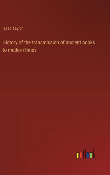 History of the transmission of ancient books to modern times