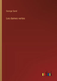 Title: Les dames vertes, Author: George Sand