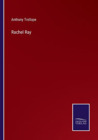 Title: Rachel Ray, Author: Anthony Trollope