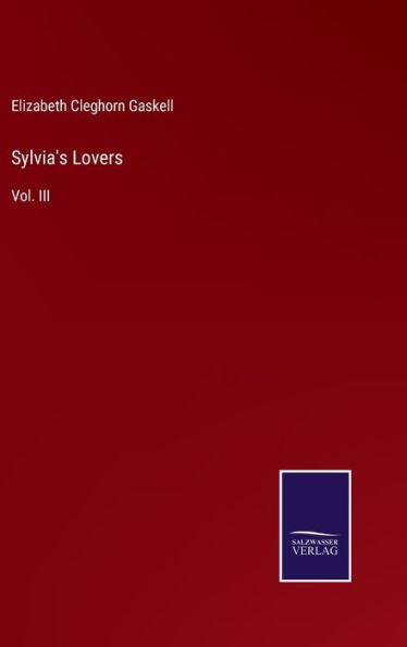 Sylvia's Lovers: Vol. III