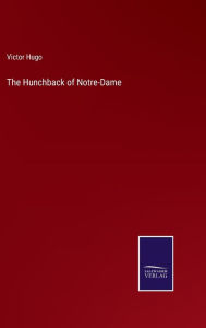 Title: The Hunchback of Notre-Dame, Author: Victor Hugo