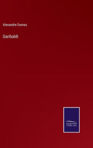 Title: Garibaldi, Author: Alexandre Dumas