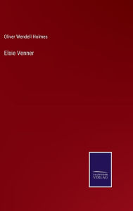 Title: Elsie Venner, Author: Oliver Wendell Holmes