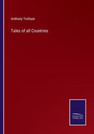 Title: Tales of all Countries, Author: Anthony Trollope