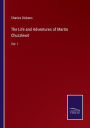 The Life and Adventures of Martin Chuzzlewit: Vol. I