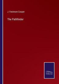 Title: The Pathfinder, Author: J. Fenimore Cooper