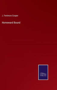 Title: Homeward Bound, Author: J. Fenimore Cooper