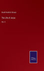 The Life of Jesus: Vol. II